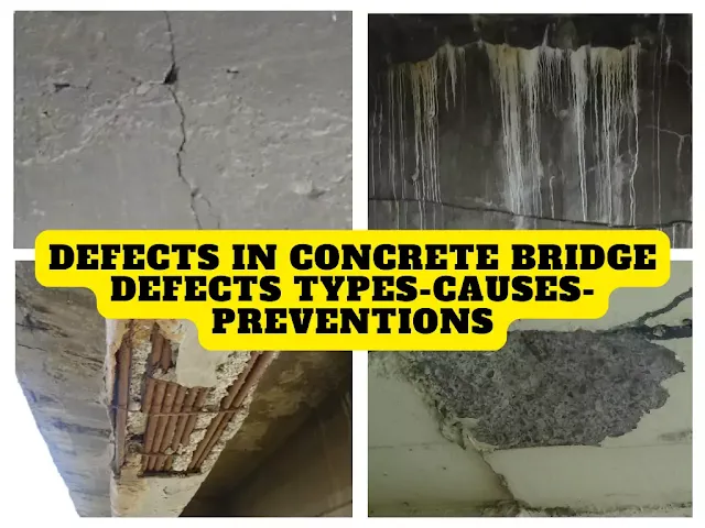 Common Defects In Concrete Bridge Structures-Defects Types-Causes-Preventions