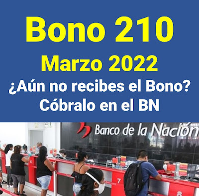 Bono 210: Si no recibes el bono puedes cobrarlo en el Banco de la Nación