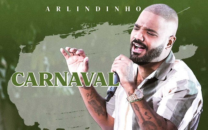 "Carnaval": Arlindinho lança single