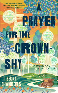 A Prayer for the Crown-Shy by Becky Chambers