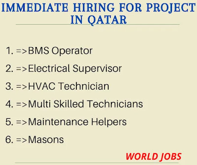 Immediate Hiring for Project in Qatar