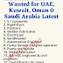 Wanted for UAE, Kuwait, Oman & Saudi Arabia Latest