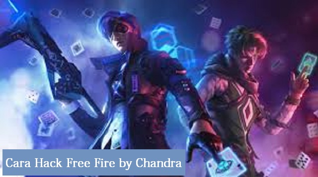 Cara Hack Free Fire by Chandra