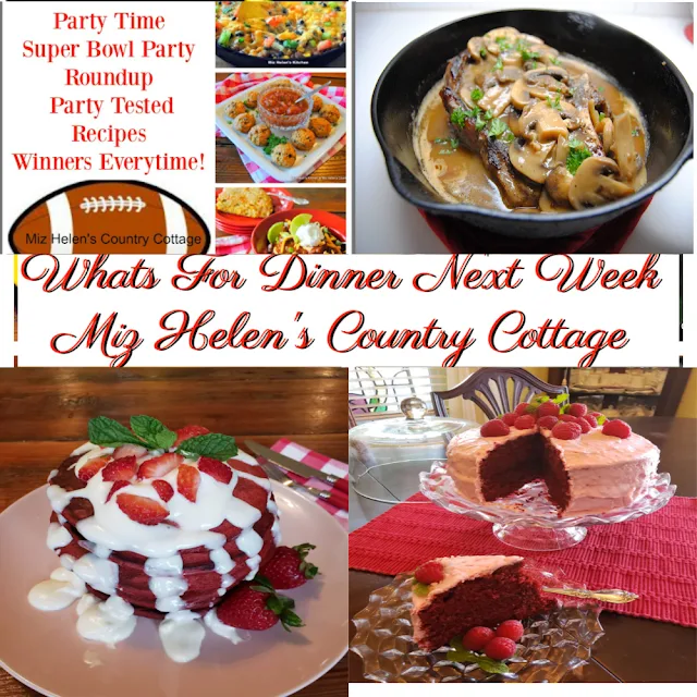 Whats For Dinner Next Week, 2-13-22 at Miz Helen's Country Cottage
