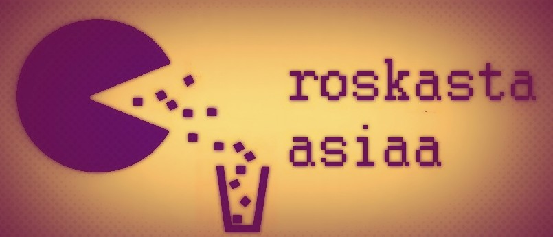 roskasta asiaa