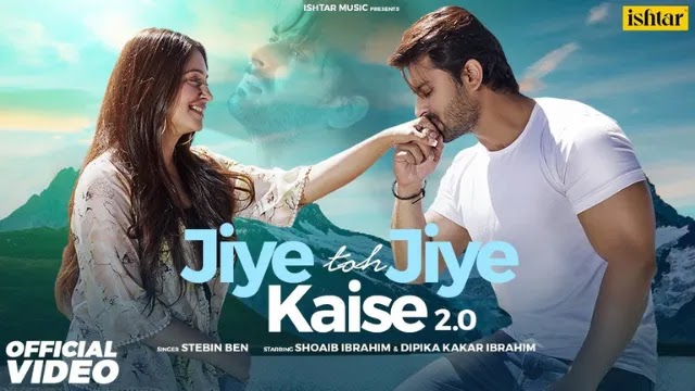 Jiye Toh Jiye Kaise 2.0 Lyrics in Hindi & English - Stebin Ben 