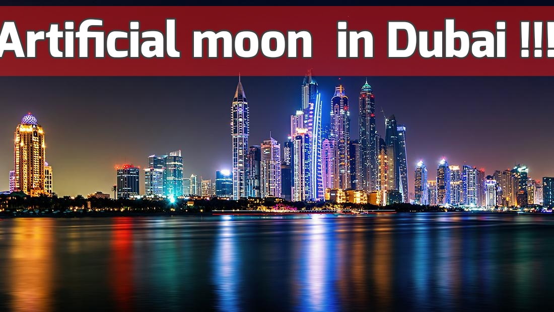 Artificial moon  in Dubai