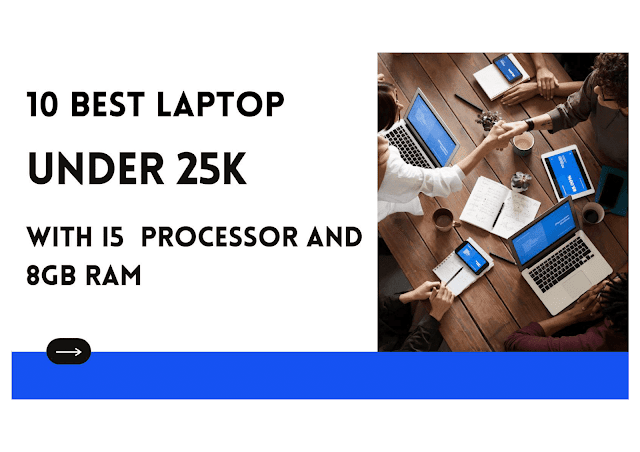 Best Laptop Under 25000 With i5 Processor and 8GB Ram
