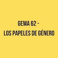 gema 62 - los papeles de género