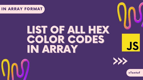 List of all HEX Color Codes in JavaScript Array format.