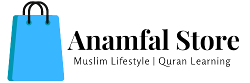 Anamfal Store : Muslim Lifestyle | Quran Learning