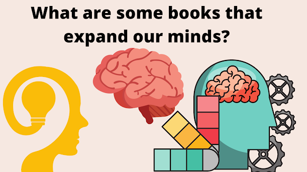 What are some books that expand our mind?