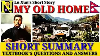 My Old Home Exercise Class 12 English: Question Answers | Lu Xun