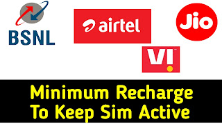 Minimum Recharges To keep Sim Card/ number Active : Jio, Airtel, Bsnl