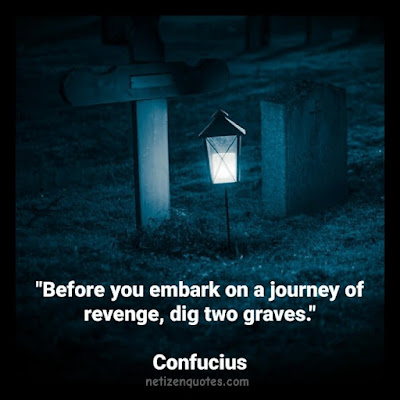 "Before you embark on a journey of revenge, dig two graves." Confucius  Criminal Minds season 01 episode 13