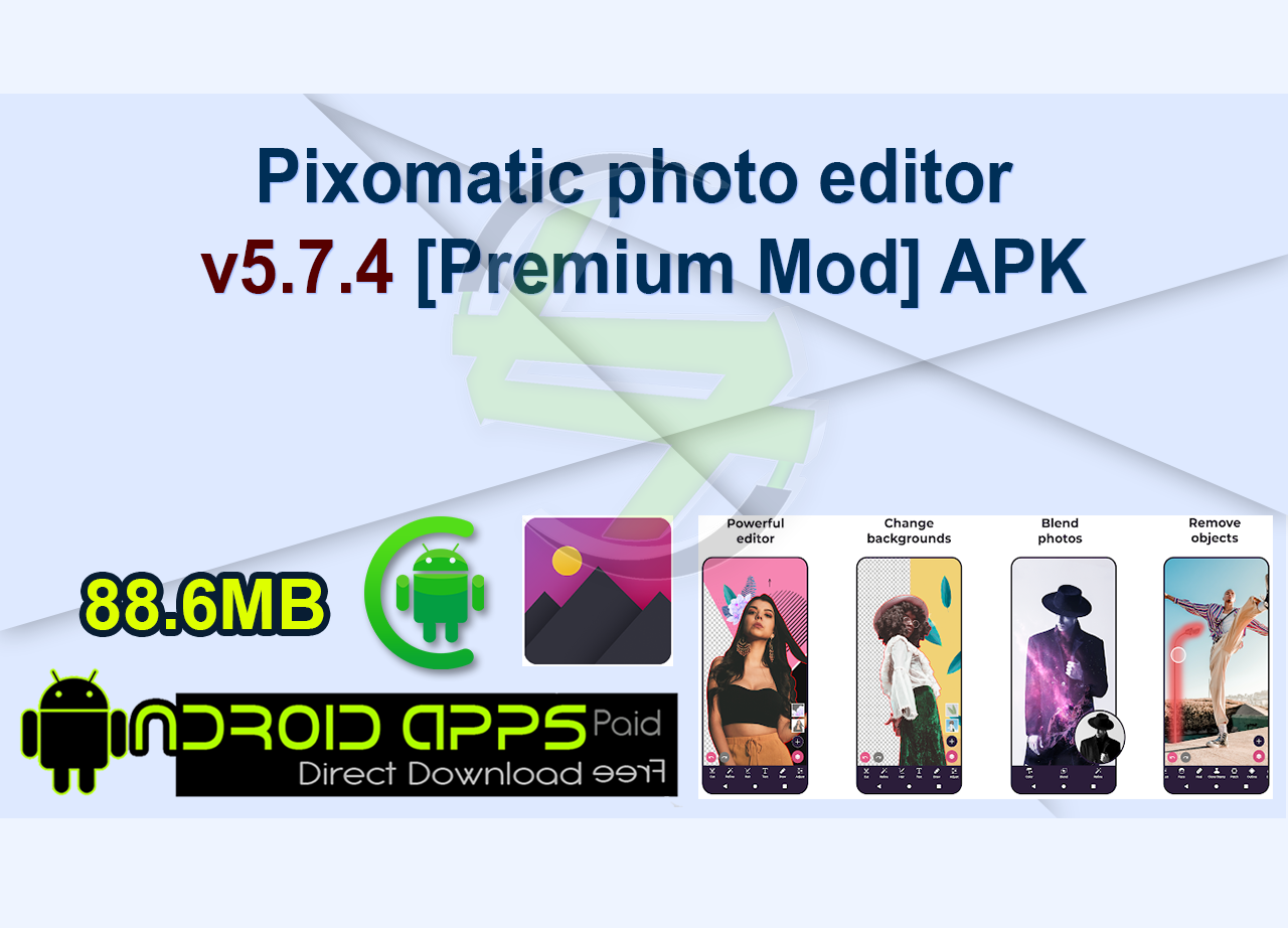 Pixomatic photo editor v5.7.4 [Premium Mod] APK