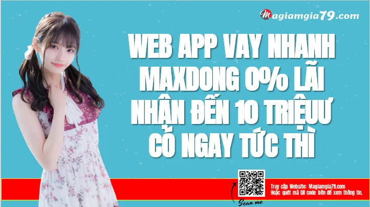 App Max đồng Vay tiền nhanh,  Maxdong apk