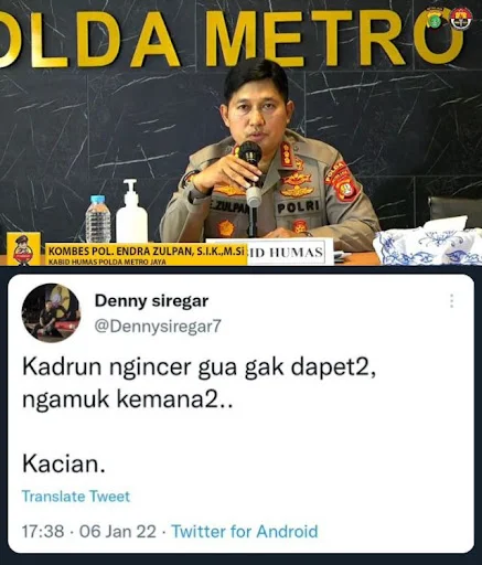 Polda Metro Jaya memastikan bahwa pihaknya bakal memproses dugaan kasus ujaran kebencian  Polda Metro Bakal Selidiki Dugaan Ujaran Kebencian oleh Denny Siregar