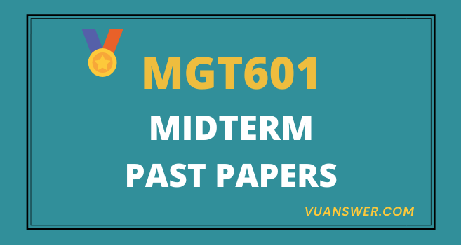 MGT601 Midterm MCQs Solved