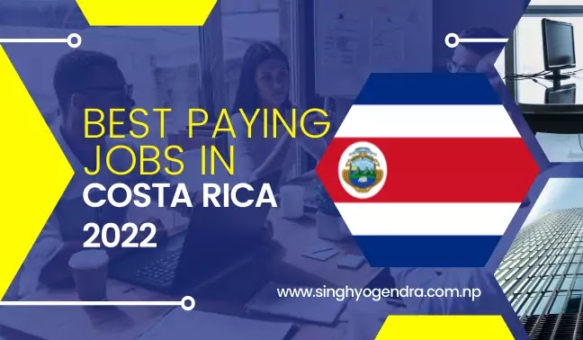 Best Paying Jobs in Costa Rica 2022