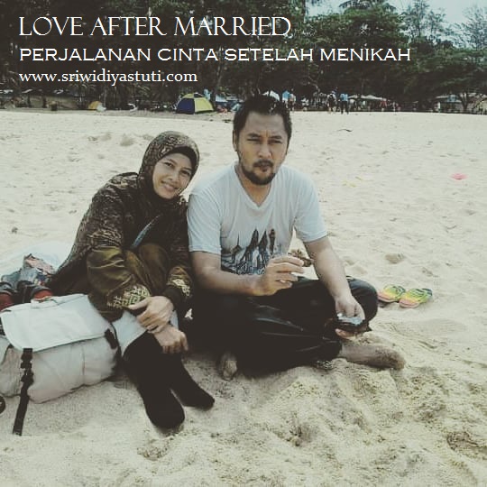Love after married perjalanan cinta setelah menikah