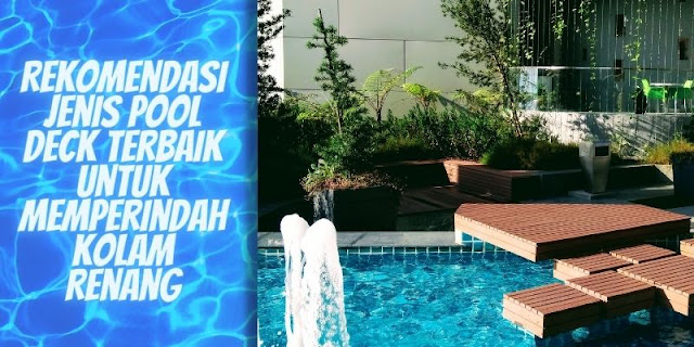 jenis pool deck terbaik