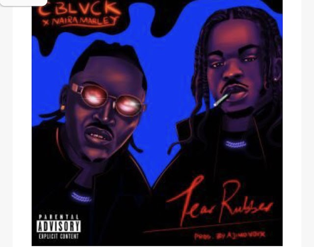 [Music] C Blvck Ft. Naira Marley – Tear Rubber