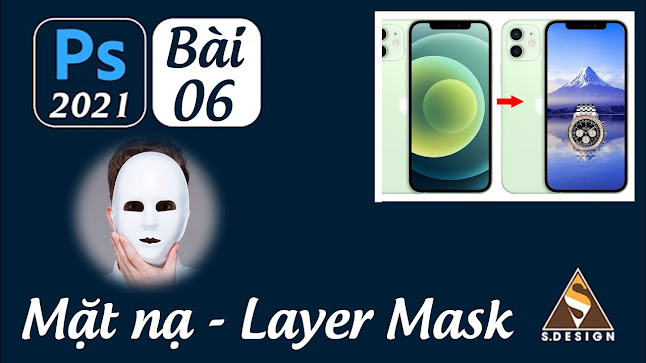 Hướng dẫn Photoshop 2021 - Bài 6: Mặt nạ - Layer mask