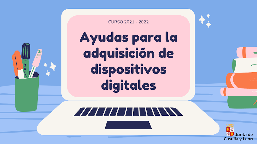 AYUDAS PARA LA ADQUISICIÓN DE DISPOSITIVOS DIGITALES CURSO 2021-2022