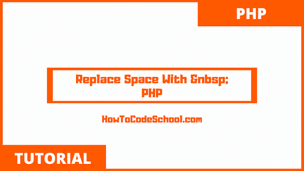 Replace Space With &nbsp; PHP