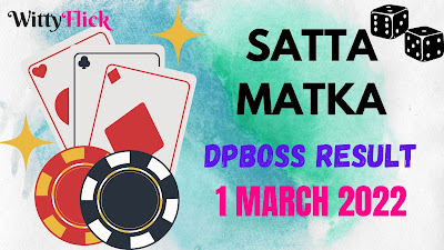 Satta Matka Dpboss Net Result 1 March 2022 | सट्टा मटका डीपी बॉस रिजल्ट 2022