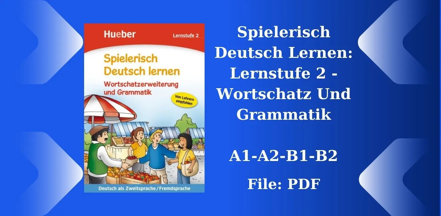 Free German Books: Spielerisch Deutsch Lernen Lernstufe 2 - Wortschatz Und Grammatik A1-A2-B1-B2 (PDF)