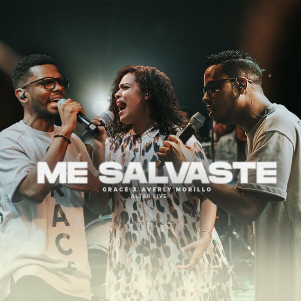 Grupo Grace – Me Salvaste (Feat.Averly Morillo) (Single) 2022