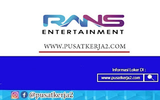 Lowongan Kerja Rans Entertainment Freshgraduate Maret 2022