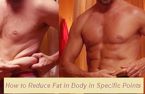 How to Reduce Fat in Body in Specific Points