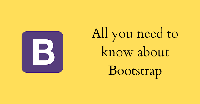 All you need to know about Bootstrap