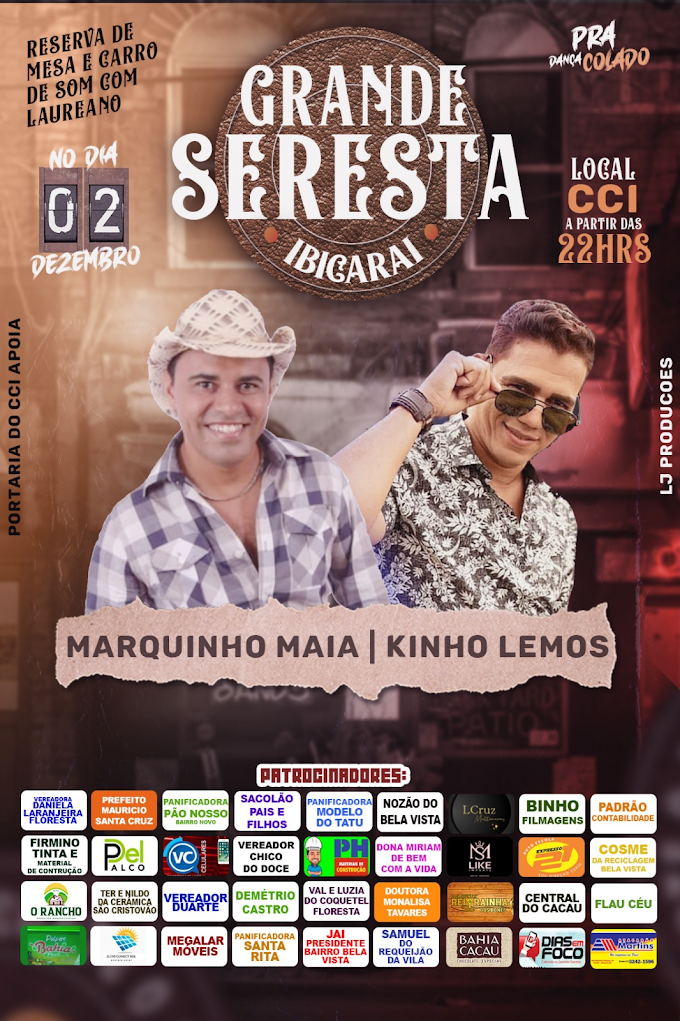 Grande Seresta - 🎶 Marquinho Maia e Kinho Lemos! 📍 CLUBE CCI • Ibicaraí-BA 🗓️ 02 de Dezembro a partir 22H / Realização LJ Produções.