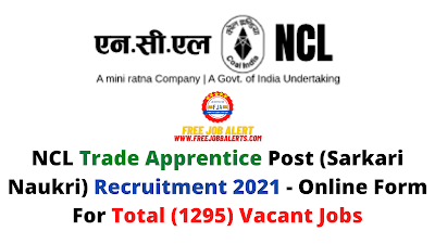Free Job Alert: NCL Trade Apprentice Post (Sarkari Naukri) Recruitment 2021 - Online Form For Total (1295) Vacant Jobs