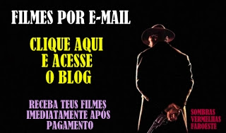 SOMBRAS VERMELHAS FAROESTE - FILMES POR E-MAIL