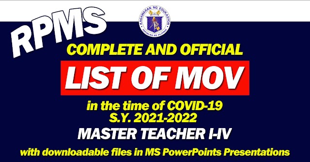 RPMS | List of MOVs for Master Teacher I-IV in the time of COVID-19 S.Y. 2021-2022