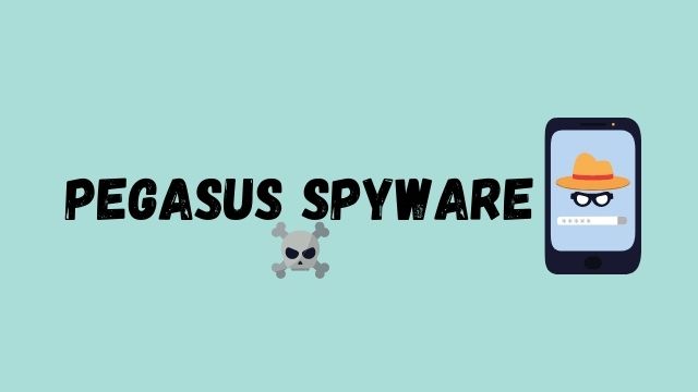pegasus-spyware-kya-hai