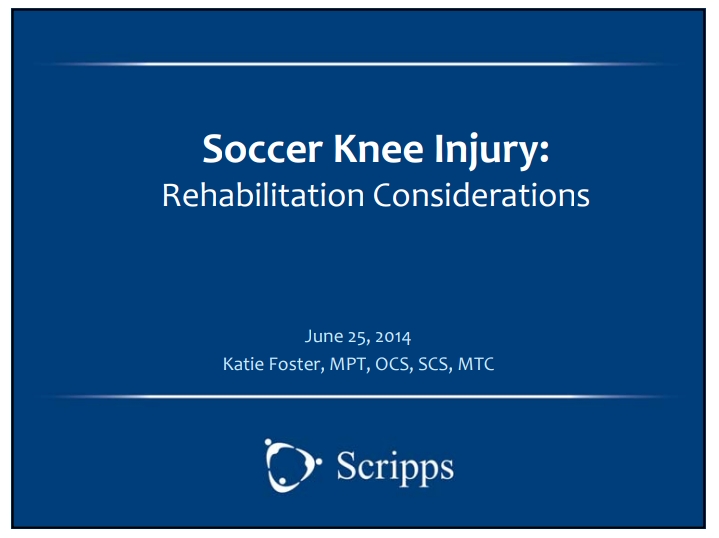 Soccer Knee Injury: Rehabilitation Considerations