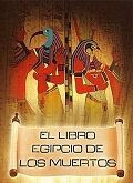 La Construcción De Un Imperio – El Libro Egipcio De Los Muertos (2011)
