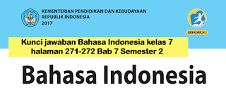 Kunci jawaban Bahasa Indonesia kelas 7 halaman 271-272 Bab 7 Semester 2