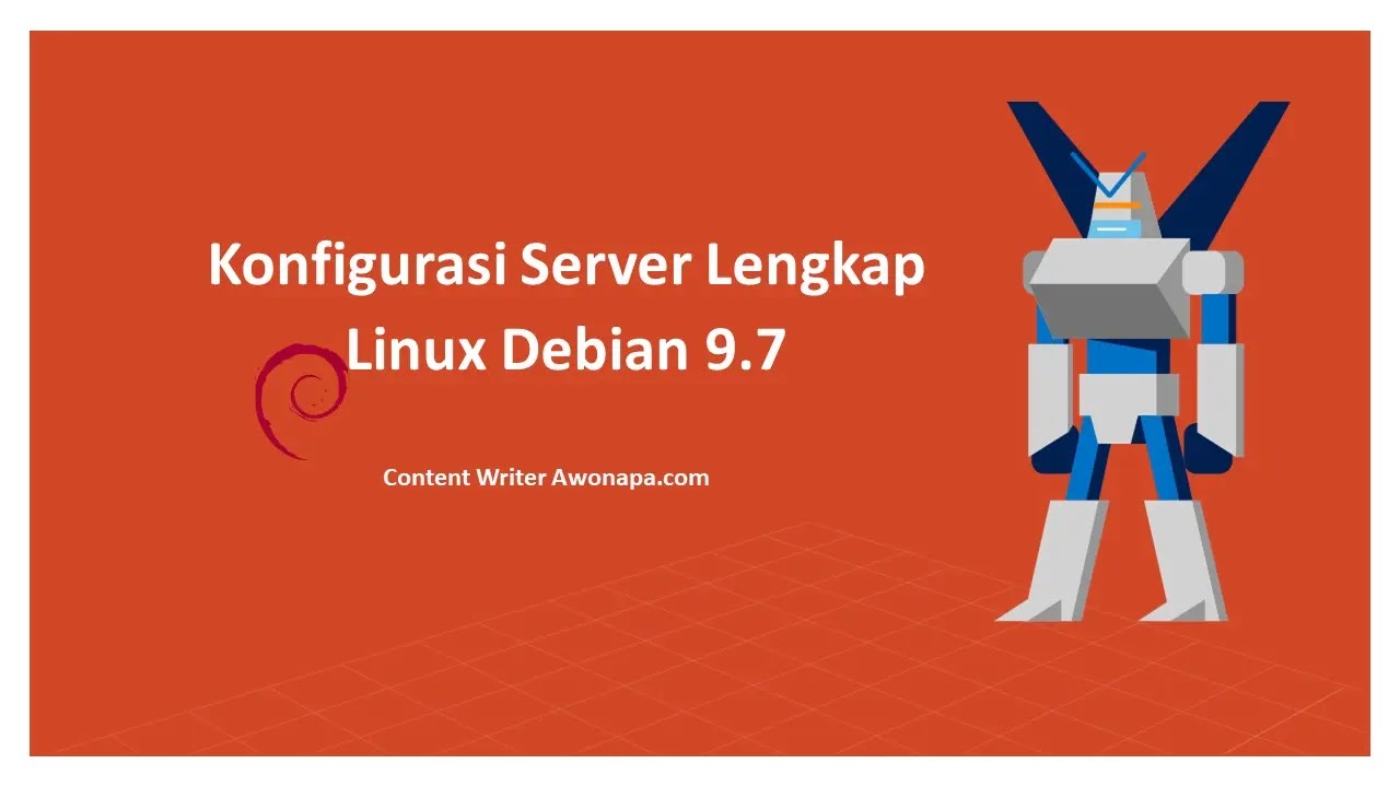 Konfigurasi Server Lengkap Linux Debian 9.7