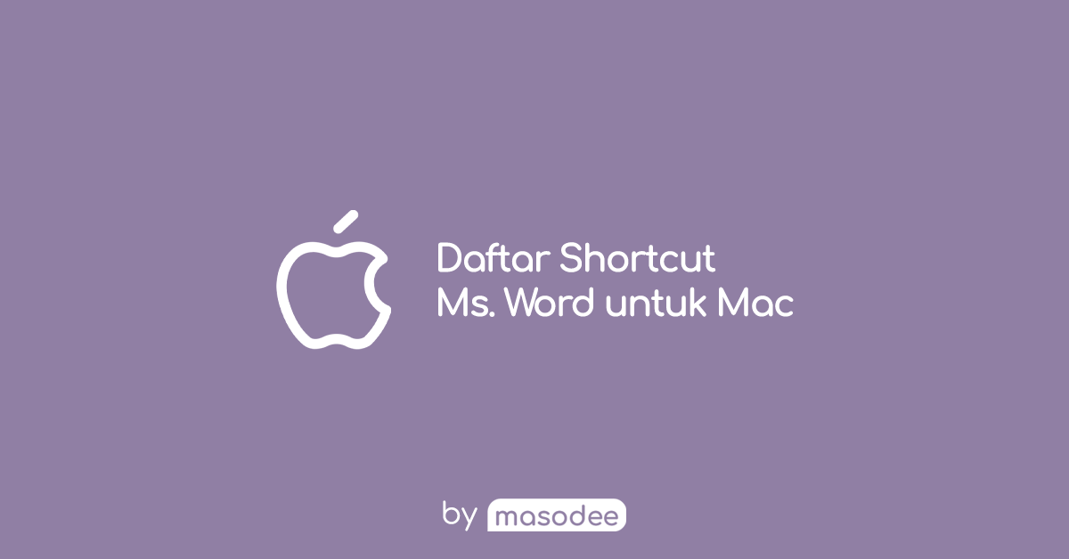 Daftar Shortcut Keyboard Microsoft Word untuk Mac