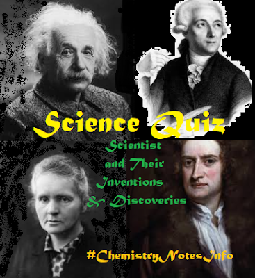 Science Quiz on Famous Scientists and Their Inventions & Discoveries