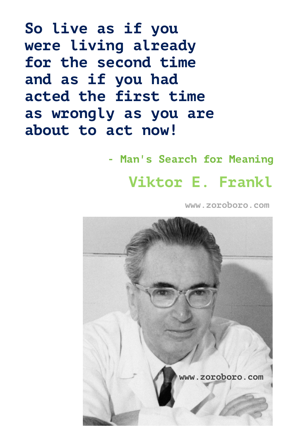 Viktor E. Frankl Quotes. Viktor E. Frankl Man's Search for Meaning Quotes. Viktor E. Frankl Books Quotes. Viktor E. Frankl Inspirational Quotes. Viktor E. Frankl