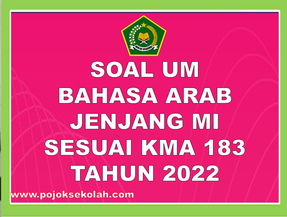 Soal Ujian Madrasah Bahasa Arab Jenjang MI