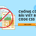 Code Chống Copy Bài Viết Trên Blogspot Bằng CSS và Js